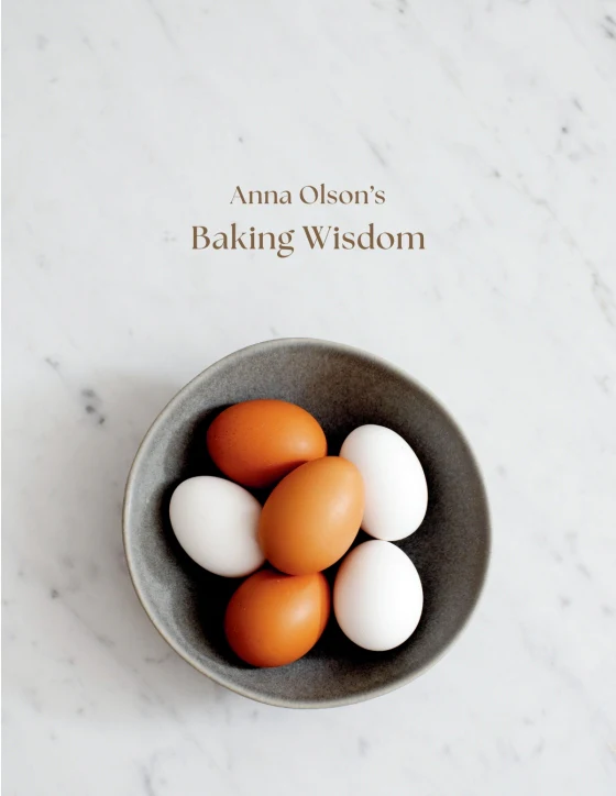 Anna Olson's Baking Wisdom The Complete Guide: Everything You Need to Know to Make You a Better Baker (with 150+ Recipes) - Image 2
