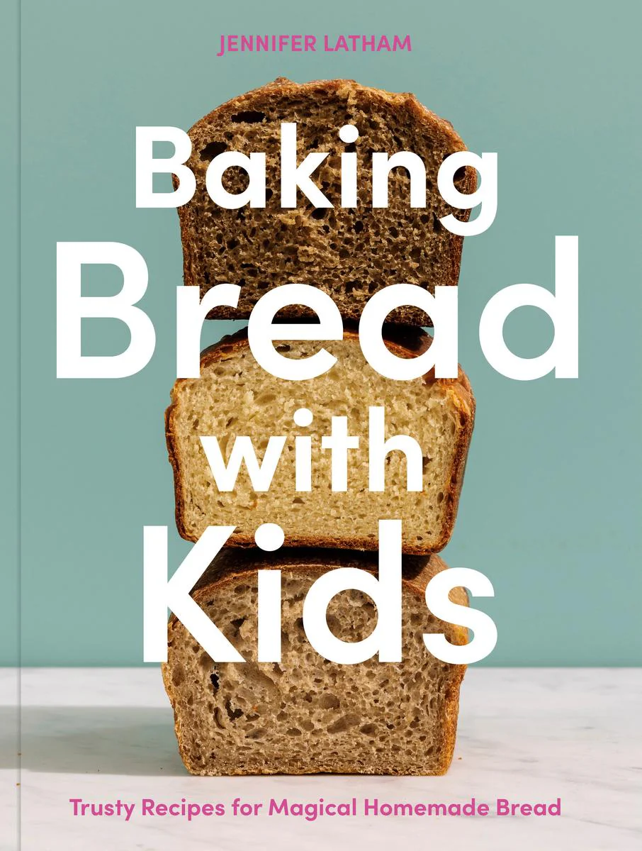 Baking Bread with Kids - Jennifer Latham