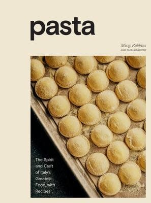 Pasta - Missy Robbins & Talia Biaocchi